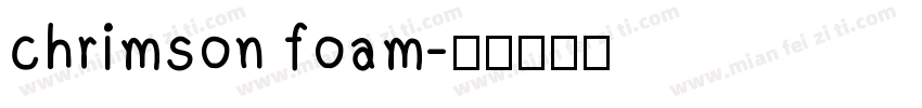 chrimson foam字体转换